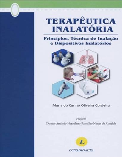 TERAPÊUTICA INALATÓRIA - PRINCÍPIOS, TÉCNICA DE INALAÇÃO E DISPOSITIVOS INALATÓRIOS